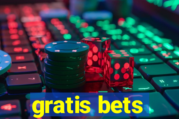 gratis bets